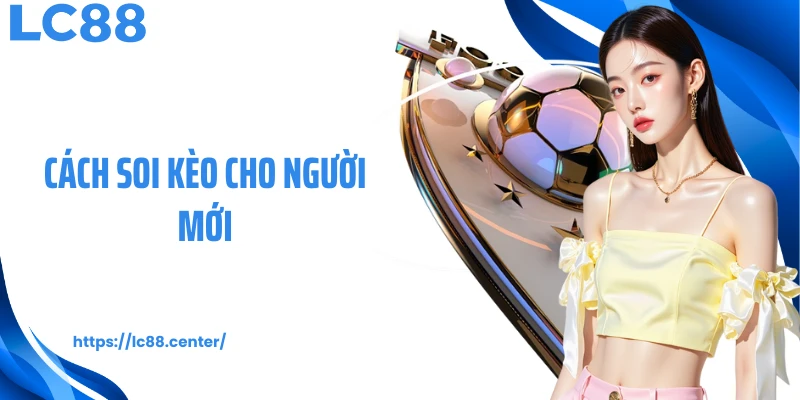 cách soi kèo cho người mới