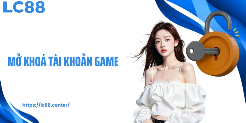 Mở khoá tài khoản